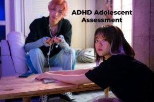 ADHD Adolescent Assessment