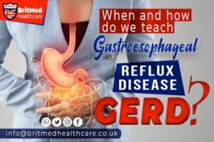 When and how do we teach gastroesophageal