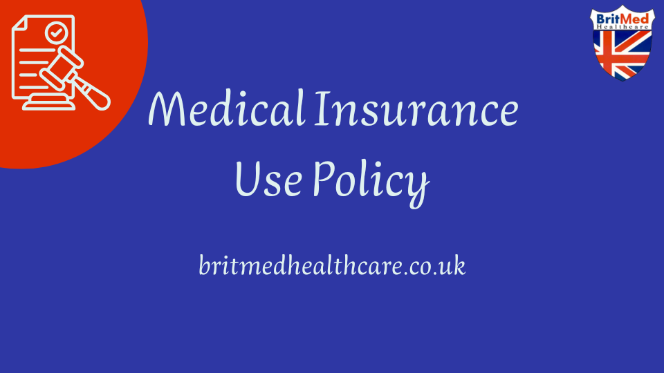 Britmed Medical Insurance Use Policy