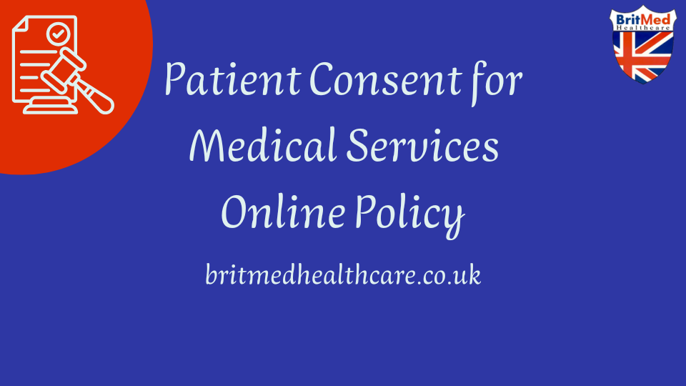 Britmed Patient Consent for Medical Services Online Policy