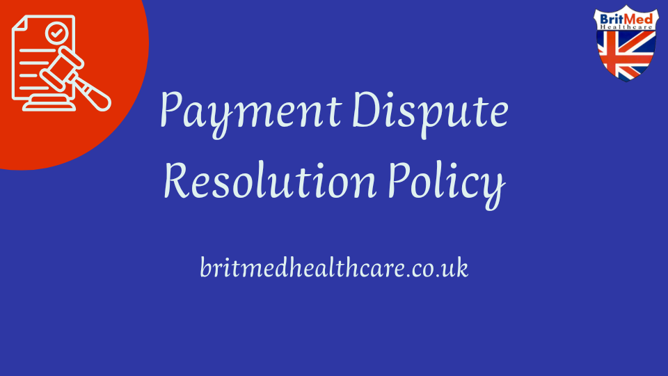 Britmed Payment Dispute Resolution Policy