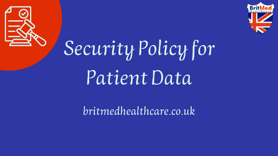 Britmed Security Policy for Patient Data