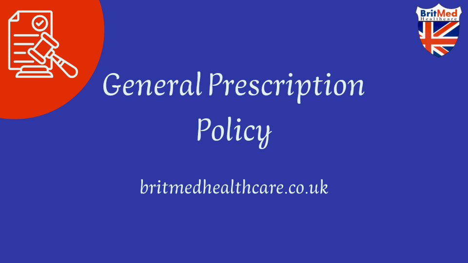General Prescription Policy